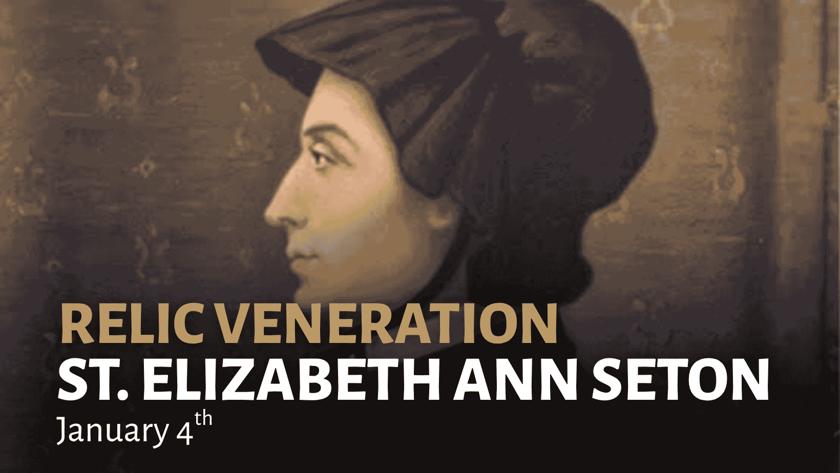 Picture of St. Elizabeth Ann Seton behind words saying her relic veneration